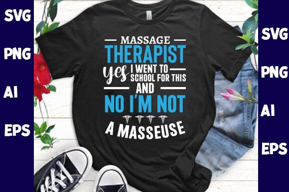 Download Massage Therapist Yes I Went to School - Premium Resources