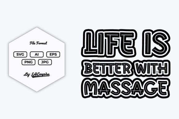 Download Life is Better with Massage SVG Design - Premium Resources